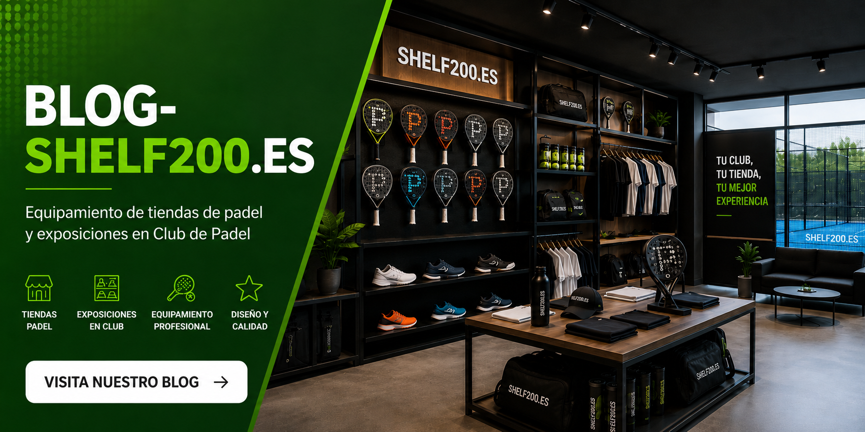 Blog de Shelf200.es sobre equipamiento comercial para tiendas y clubes de pádel, soportes para palas, exposición profesional y diseño de espacios deportivos